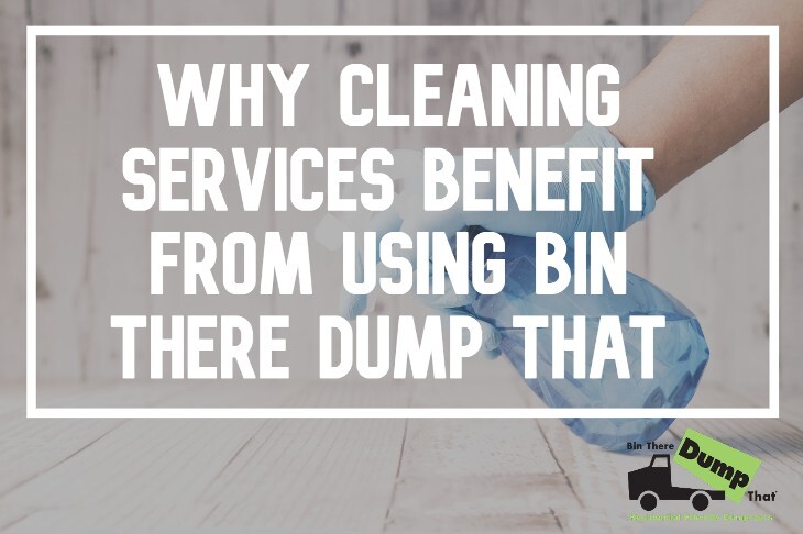 why cleaning services use bin there dump that